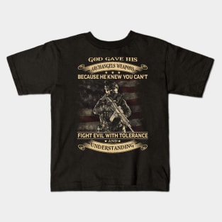 You Can't Fight Evil With Tolerance And Understanding T Shirt, Veteran Shirts, Gifts Ideas For Veteran Day Kids T-Shirt